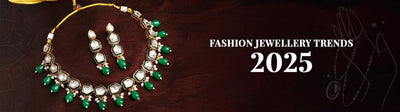 Top Fashion Jewellery Trends for 2025 Every Woman Should Know
